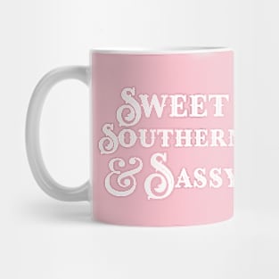 Souther Sweet and Sassy - Southern Girl Humor Mug